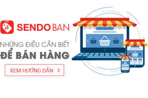 Kinh doanh trên sendo 2020 Hướng Dẫn Bán Hàng Trên Sendo 2020